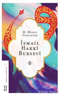 İsmail Hakkı Bursevi - Ketebe Yayınları