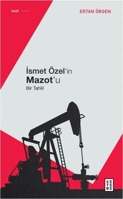 İsmet Özel'in Mazot'u - Ketebe Yayınları