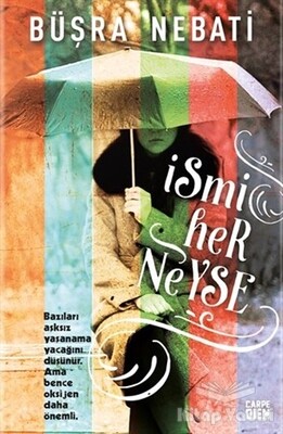 İsmi Her Neyse - Carpe Diem