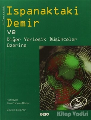 Ispanaktaki Demir ve Diğer Yerleşik Düşünceler Üzerine - Yapı Kredi Yayınları