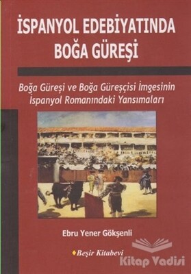 İspanyol Edebiyatında Boğa Güreşi - Beşir Kitabevi