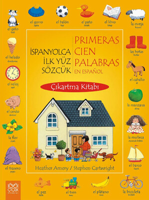 İspanyolca İlk Yüz Sözcük / Primeras Cien Palabras En Espanol (Çıkartma Kitabı) - 1001 Çiçek Kitaplar