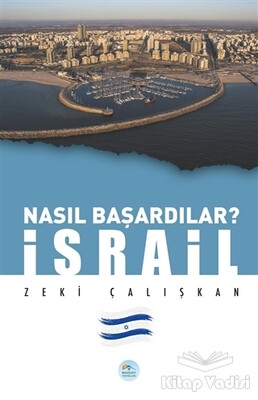 İsrail - Nasıl Başardılar? - Maviçatı Yayınları