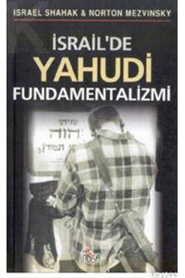 İsrail’de Yahudi Fundamentalizmi - Anka Yayınları