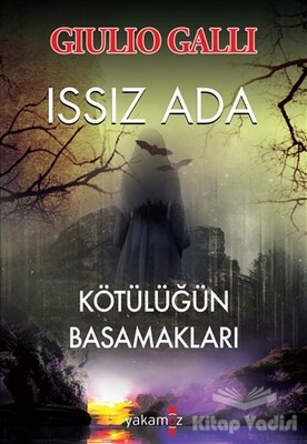 Issız Ada - Kötülüğün Basamakları - Yakamoz Yayınları