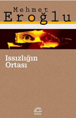 Issızlığın Ortası - İletişim Yayınları