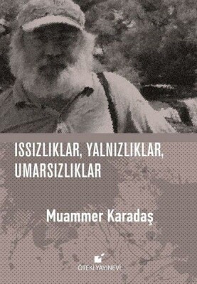 Issızlıklar Yalnızlıklar Umarsızlıklar (Ciltli) - Öteki Yayınevi