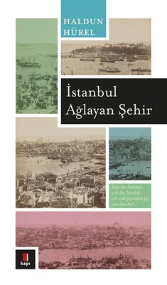 İstanbul Ağlayan Şehir - Kapı Yayınları