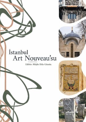 İstanbul Art Nouveau’su - Albaraka Yayınları