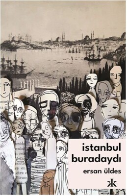 İstanbul Buradaydı - Kafka Yayınevi