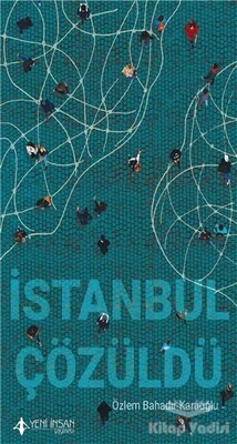 İstanbul Çözüldü - Yeni İnsan Yayınevi