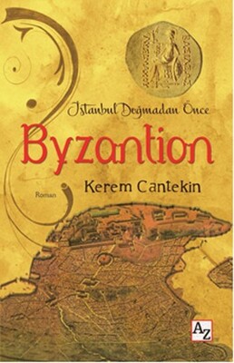 İstanbul Doğmadan Önce Byzantion - Az Kitap