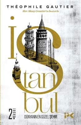 İstanbul Dünyanın En Güzel Şehri - Profil Kitap