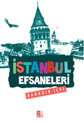 İstanbul Efsaneleri - Babıali Kültür Yayıncılığı
