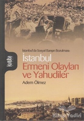 İstanbul Ermeni Olayları ve Yahudiler - Kurtuba Kitap