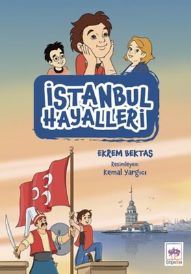 İstanbul Hayalleri - Ötüken Çocuk Yayınları