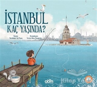 İstanbul Kaç Yaşında? - Abm Yayınevi