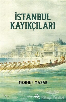 İstanbul Kayıkçıları - Yeditepe Yayınevi