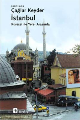 İstanbul, Küresel İle Yerel Arasında - Metis Yayınları