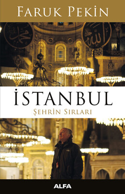 İstanbul - Şehrin Sırları - Alfa Yayınları