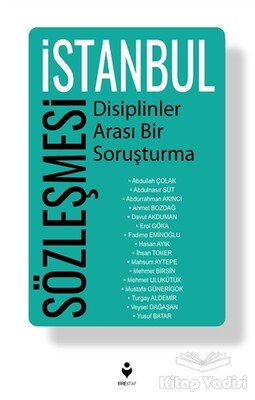 İstanbul Sözleşmesi - Disiplinler Arası Bir Soruşturma - Tire Kitap