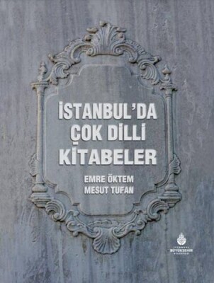 İstanbul’da Çok Dilli Kitabeler - İBB Kültür A.Ş.