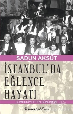 İstanbul'da Eğlence Hayatı - İnkılap Kitabevi