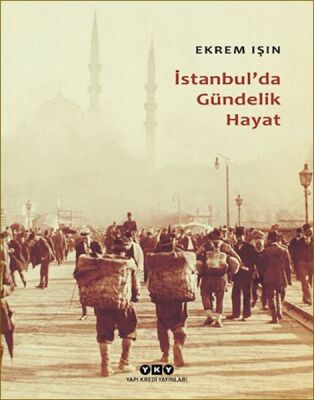 İstanbul'da Gündelik Hayat - 1