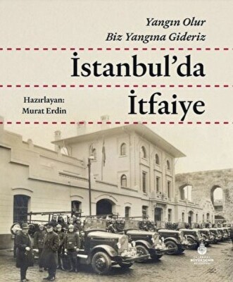 İstanbul'da İtfaiye - İBB Kültür A.Ş.
