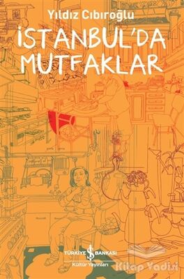 İstanbul'da Mutfaklar - 1