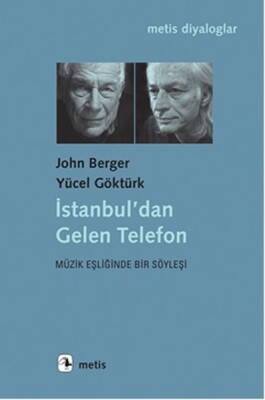 İstanbul’dan Gelen Telefon Müzik Eşliğinde Bir Söyleşi - Metis Yayınları
