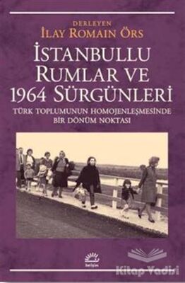 İstanbullu Rumlar ve 1964 Sürgünleri - 1