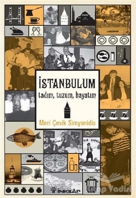 İstanbulum, Tadım, Tuzum, Hayatım - İnkılap Kitabevi