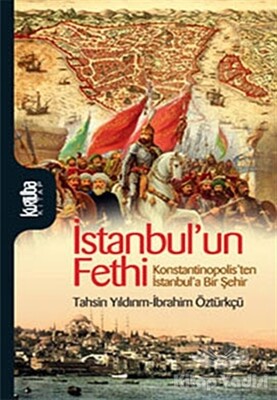 İstanbul’un Fethi - Kurtuba Kitap