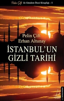 İstanbul'un Gizli Tarihi - Destek Yayınları