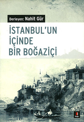 İstanbul’un İçinde Bir Boğaziçi - Kapı Yayınları