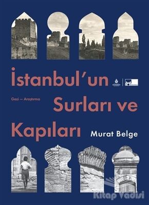 İstanbul’un Surları ve Kapıları - 1