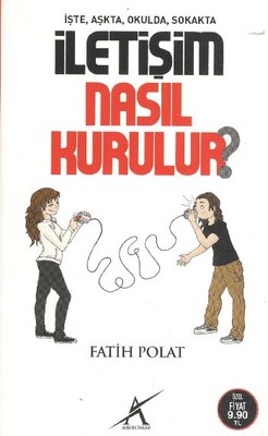 İşte, Aşkta, Sokakta İletişim Nasıl Kurulur? - Avrupa Yakası Yayınları