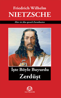 İşte Böyle Buyurdu Zerdüşt - Arya Yayıncılık