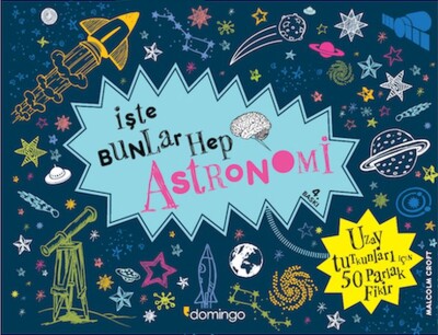 İşte Bunlar Hep Astronomi - Domingo Yayınevi