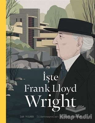 İşte Frank Lloyd Wright - Hep Kitap