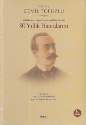 İstibdat - Meşrutiyet - Cumhuriyet Devirlerinde 80 Yıllık Hatıralarım - 1