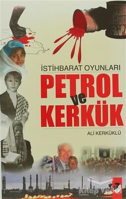 İstihbarat Oyunları Petrol Ve Kerkük - 1