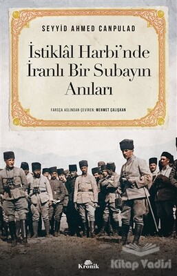 İstiklal Harbi’nde İranlı Bir Subayın Anıları - Kronik Kitap