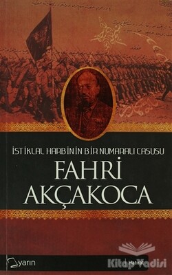 İstiklal Harbinin Bir Numaralı Casusu - Yarın Yayınları