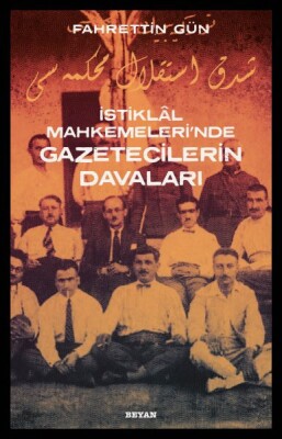 İstiklal Mahkemeleri'nde Gazetecilerin Davaları - Beyan Yayınları