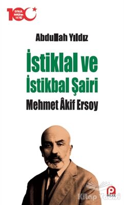 İstiklal ve İstikbal Şairi Mehmet Akif Ersoy - 1