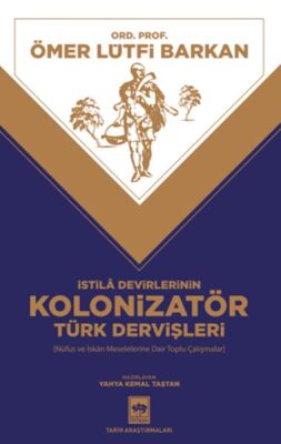İstila Devirlerinin Kolonizatör Türk Dervişleri - 1