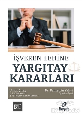 İşveren Lehine Yargıtay Kararları - Hayat Yayınları