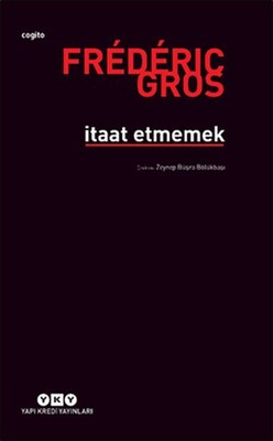 İtaat Etmemek - Yapı Kredi Yayınları